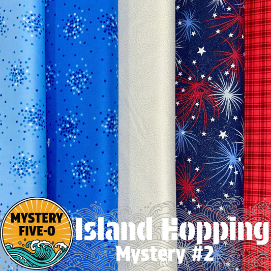 Mystery Five-0 Quilt #2 - Island Hopping - 4th of July