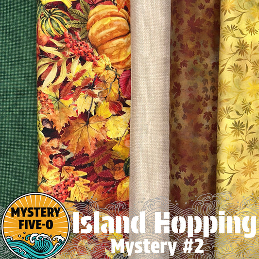 Mystery Five-0 Quilt #2 - Island Hopping - Fall 1
