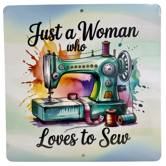 "Just a Woman who Loves to Sew" Aluminum Sign