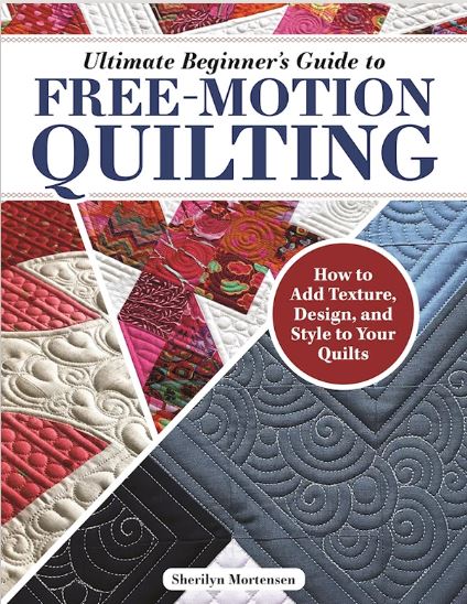 Ultimate Beginners Guide to Free Motion Quilting