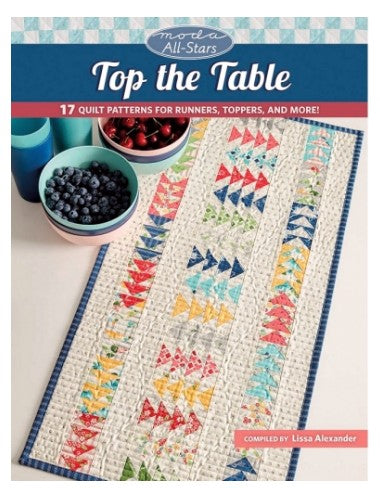 Top Of The Table - 17 quilt patterns for Runners, Toppers, and moreBook